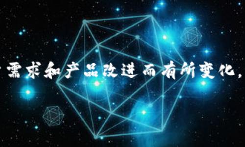 关于“tpWallet用户数量”的信息可能会随着时间而变化，因为tpWallet是一种加密钱包，其用户数量可能会因市场波动、用户需求和产品改进而有所变化。为了准确获取tpWallet当前的用户数量，建议您访问tpWallet的官网或相关社交媒体平台，或者查阅最新的行业报告和新闻。

同时，如果有其他关于tpWallet的具体问题或需要的帮助，请告诉我！