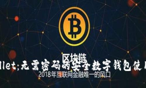 tpWallet：无需密码的安全数字钱包使用指南