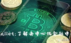 小狐狸与tpWallet：了解去中